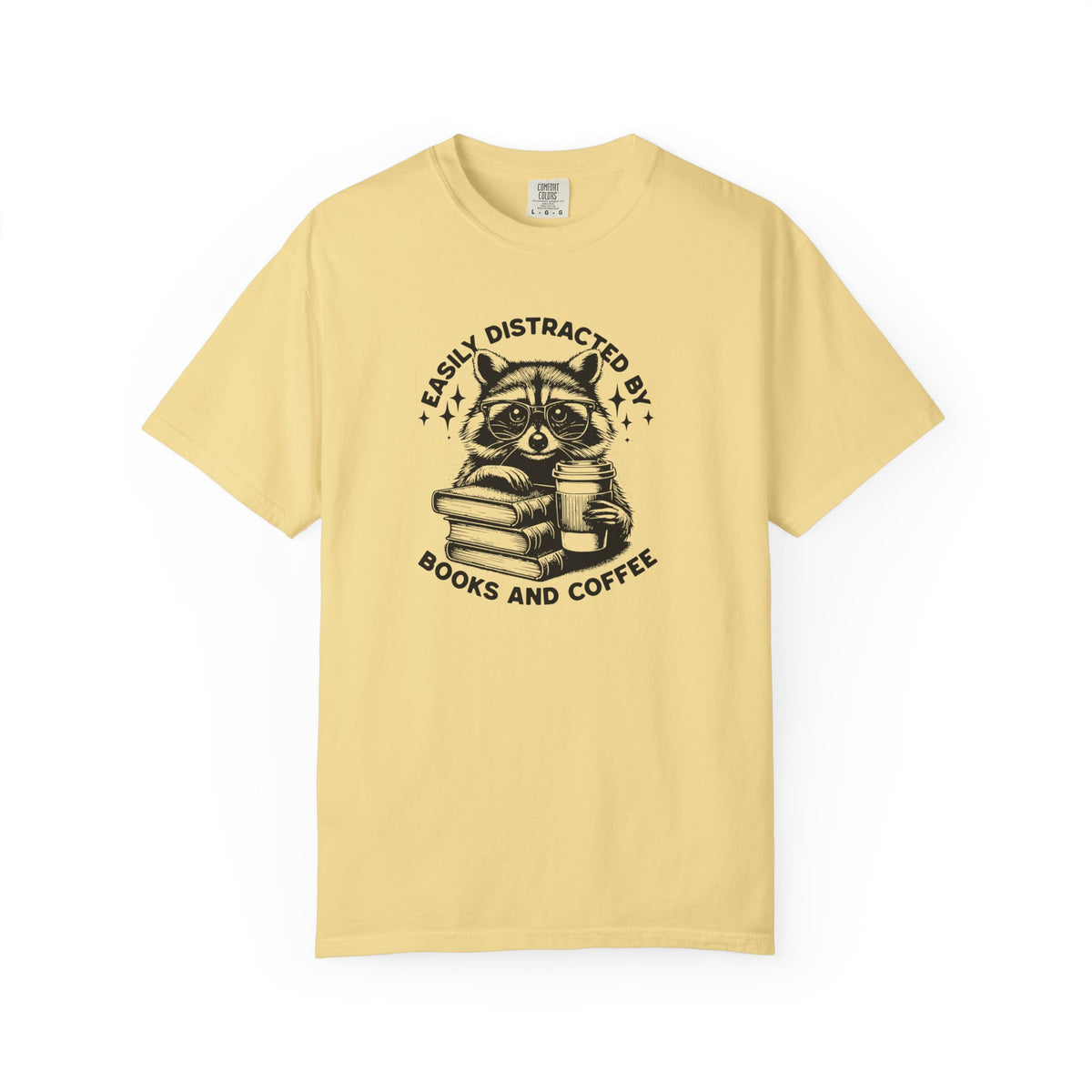 Easily Distracted By Books And Coffee Comfort Colors T-shirt