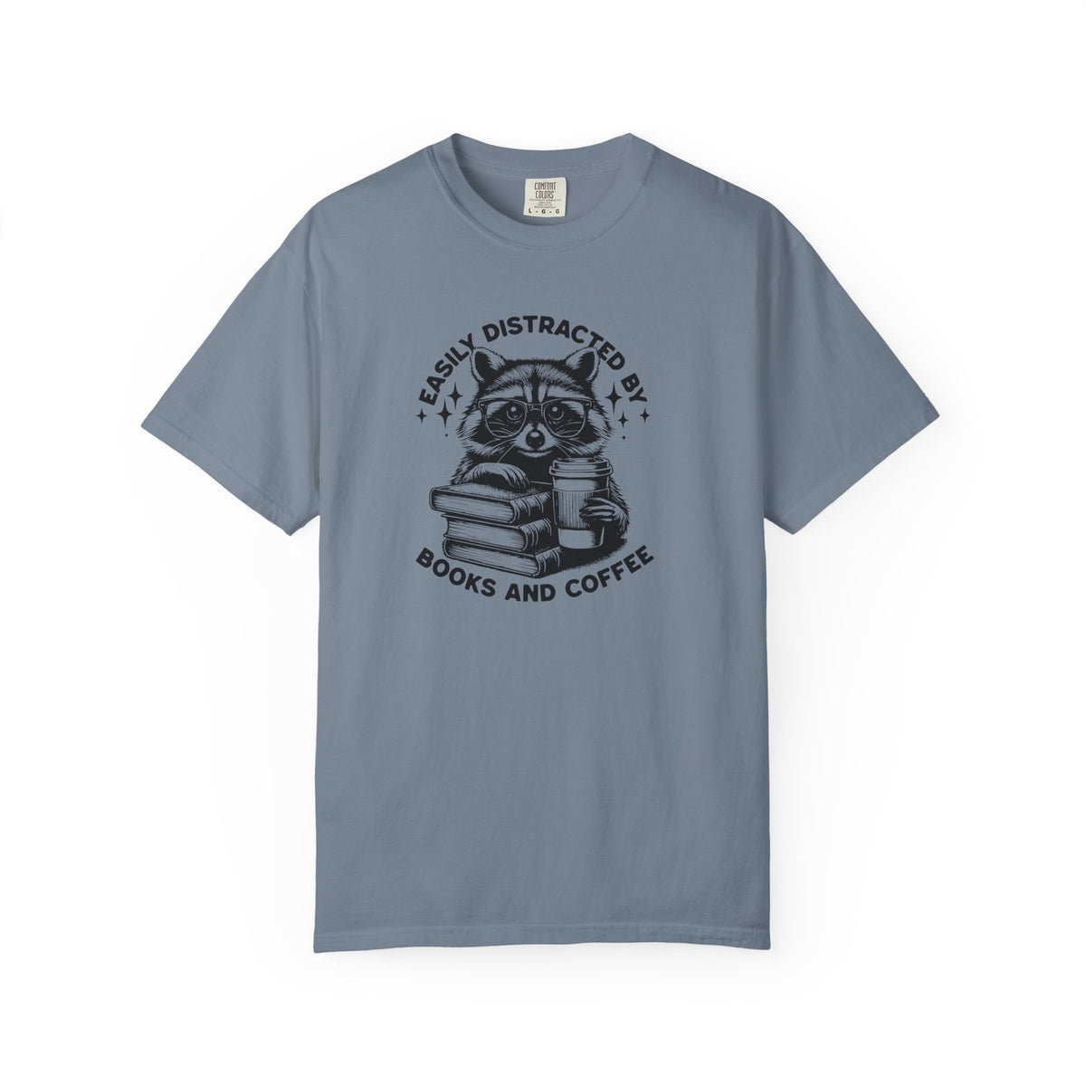 Easily Distracted By Books And Coffee Comfort Colors T-shirt